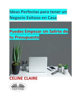 cover image of Ideas Perfectas Para Tener Un Negocio Exitoso En Casa